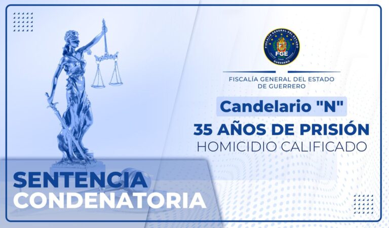 #FGEGuerrero logra sentencia de prisión por 35 años homicidio calificado en Cuajinicuilapa.