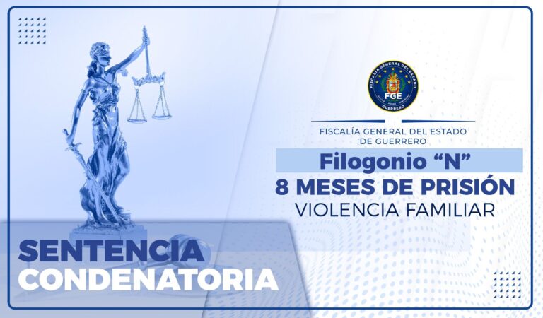 #FGEGuerrero logra sentencia de prisión por violencia familiar en San Luis Acatlán.