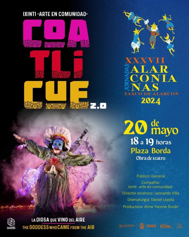 EXITOSA LA XXXVII JORNADAS ALARCONIANAS EN TAXCO DE ALACÓN. HOY SE PRESETA TEATRO, DANZA, MUSICA Y POESIA