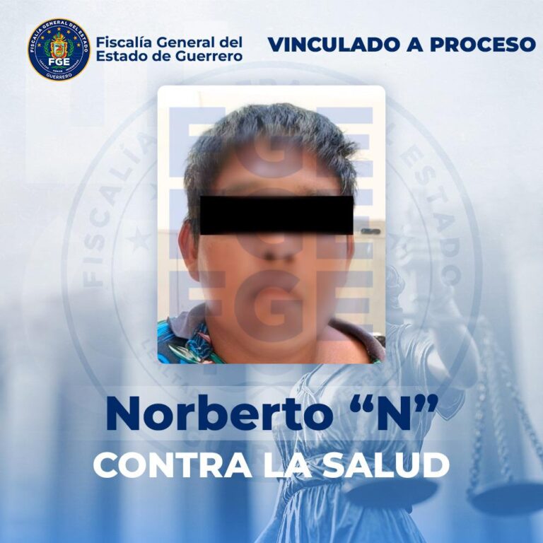 FGE Guerrero obtiene vinculación a proceso contra Norberto “N” por delitos contra la salud en Acapulco