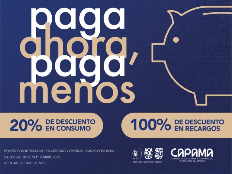 Extiende Capama campaña de descuentos “Paga Ahora, Paga Menos”