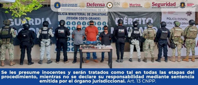 FGE Guerrero, en coordinación con autoridades federales y estatales, detiene a tres hombres en Zihuatanejo