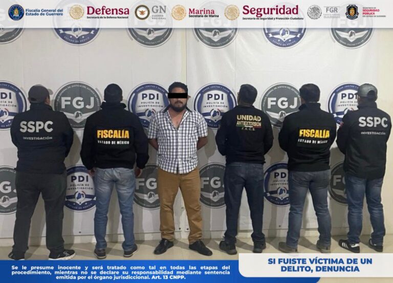 FGEGuerrero, FGE Edomex, SSPC, DEFENSA, GN y CNI cumplimentan aprehensión por extorsión agravada, en Toluca de Lerdo